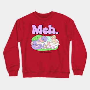 meh Crewneck Sweatshirt